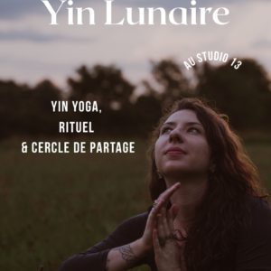 Yin Lunaire - Yin Yoga, Rituel et Cercle